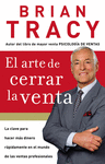 EL ARTE DE CERRAR LA VENTA = THE ART OF CLOSING THE SALE