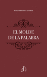 EL MOLDE DE LA PALABRA