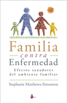 FAMILIA CONTRA ENFERMEDAD EFECTOS SANADORES