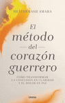 METODO DEL CORAZON GUERRERO, EL