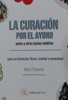 LA CURACIN POR EL AYUNO, JUNTO A OTROS TEXTOS INDITOS