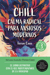 CHILL. CALMA RADICAL PARA ANSIOSOS MODERNOS